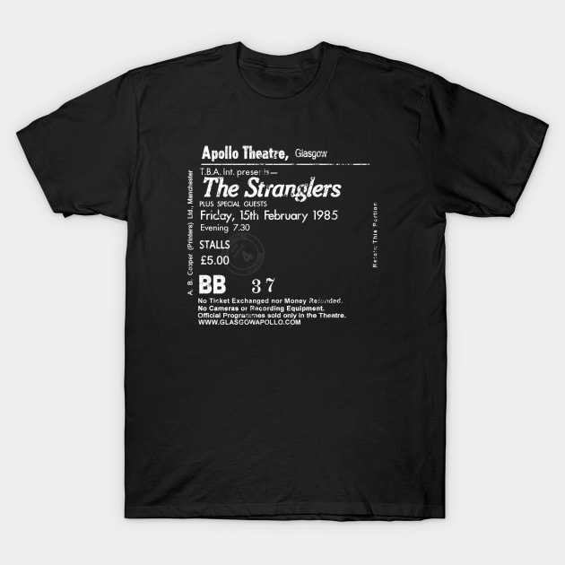 The Stranglers Tuesday 15th of February 1985 Glasgow Apollo UK Tour Ticket Repro T-Shirt by RockitTees